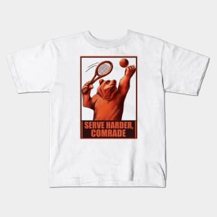 Serve harder, comrade.  Russian propaganda posters style. Kids T-Shirt